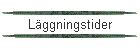 Lggningstider