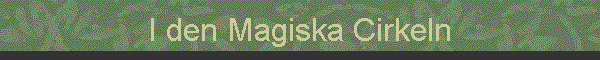 I den Magiska Cirkeln