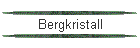 Bergkristall